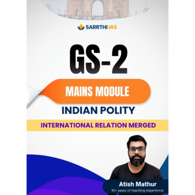 Sarrthi IAS UPSC GS 2 Mains Module Indian Polity