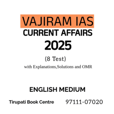 VAJIRAM IAS CURRENT AFFAIRS 2025 (8 Test) With Explanations, Solutions and OMR