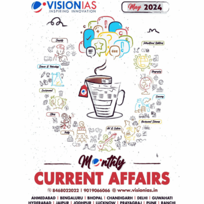 Vision IAS Monthly Current Affairs May 2024