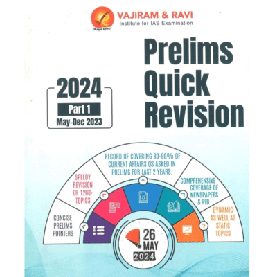 Quick Revision – Prelims 2024 (May – December 2023) by Vajiram & Ravi