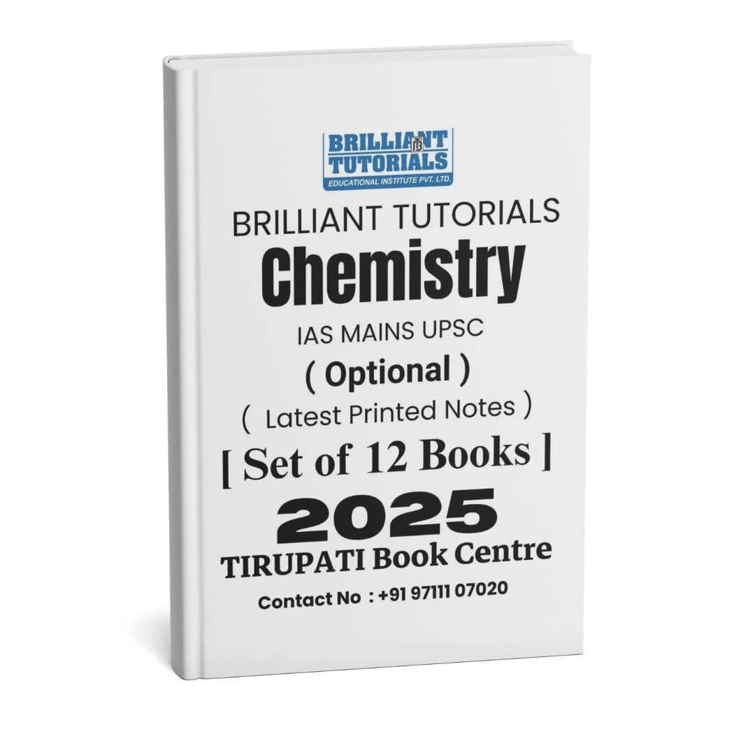 Brilliant Tutorials (Chemistry - IAS Mains UPSC) Latest Printed Notes ( Set Of 12 Books ) | B&W