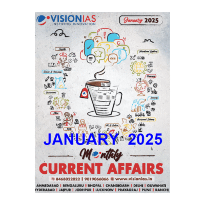 VISION IAS, Current Affairs Magazine, January 2025