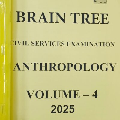 BRAIN TREE, Anthropology,IAS UPSC (MAINS) Volume 1-4 20
