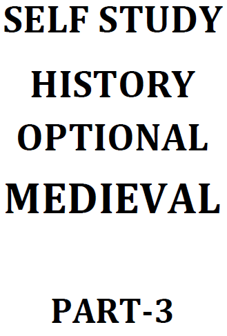 SELF STUDY Medieval History Optional Part 1-4 2025 UPSC - Image 3