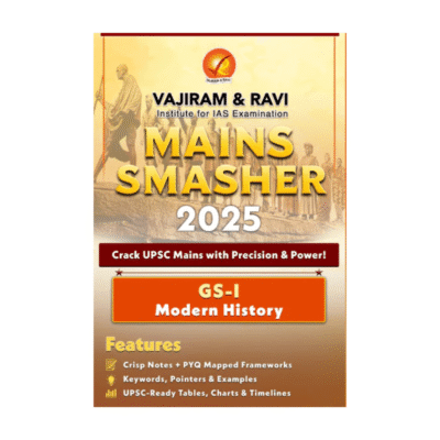 Vajiram & ravi Mains Smasher 2025 GS -I Mordern History