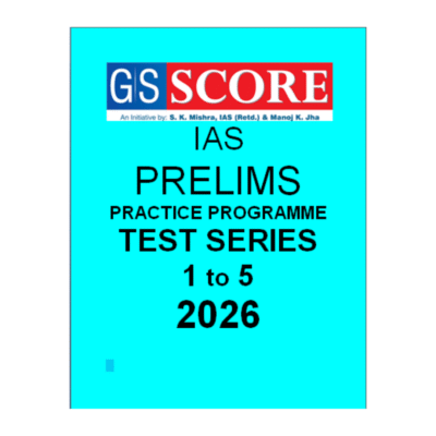 GS SCORE IAS Prelims Practice Programme Test