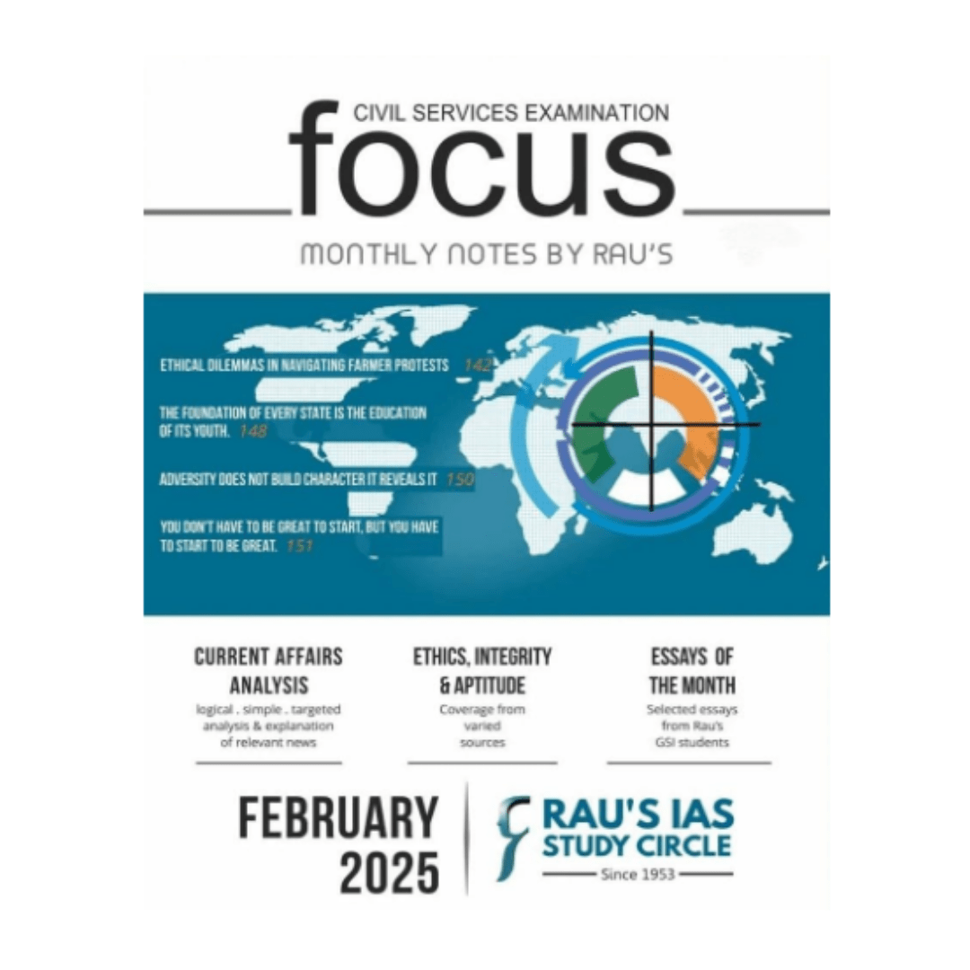 FOCUS – Monthly Notes by Rau’s | Civil Services Examination | February 2025