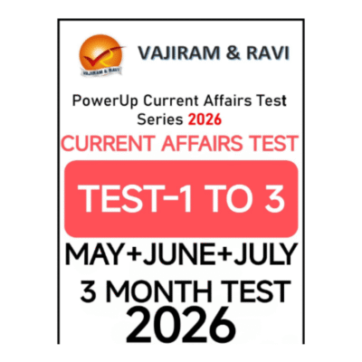 Vajiram & Ravi Power-Up Current Affairs Test Series 2026 – Tests 1 to 3 (May–July)