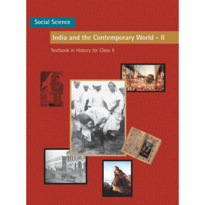India and the Contemporary World – II – Social Science Textbook for Class X