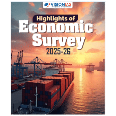 Vision IAS Highlights of Economic Survey 2025–26
