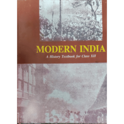 Modern India: A History Textbook for Class XII
