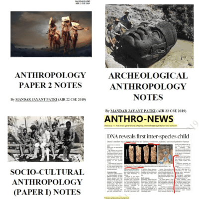 Anthropology Optional Complete Notes Set (Paper 1 & Paper 2 + Archaeological Anthropology + Anthro News, By Mandar Jayant Patki AIR 22 CSE 2019) Photocopy