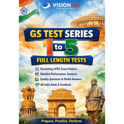 Vision IAS GS Test Series 1 to 5 – Full Length Tests (UPSC Prelims & Mains Preparation)