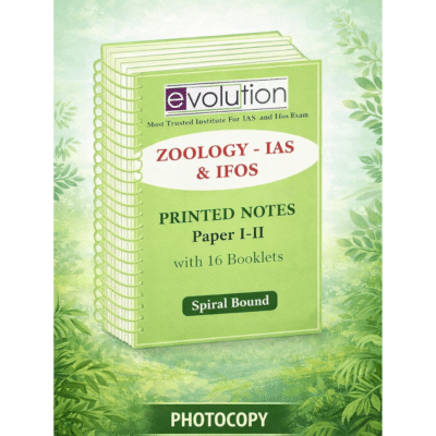 Evolution Zoology IAS & IFoS Printed Notes – Paper II (Spiral Bound)