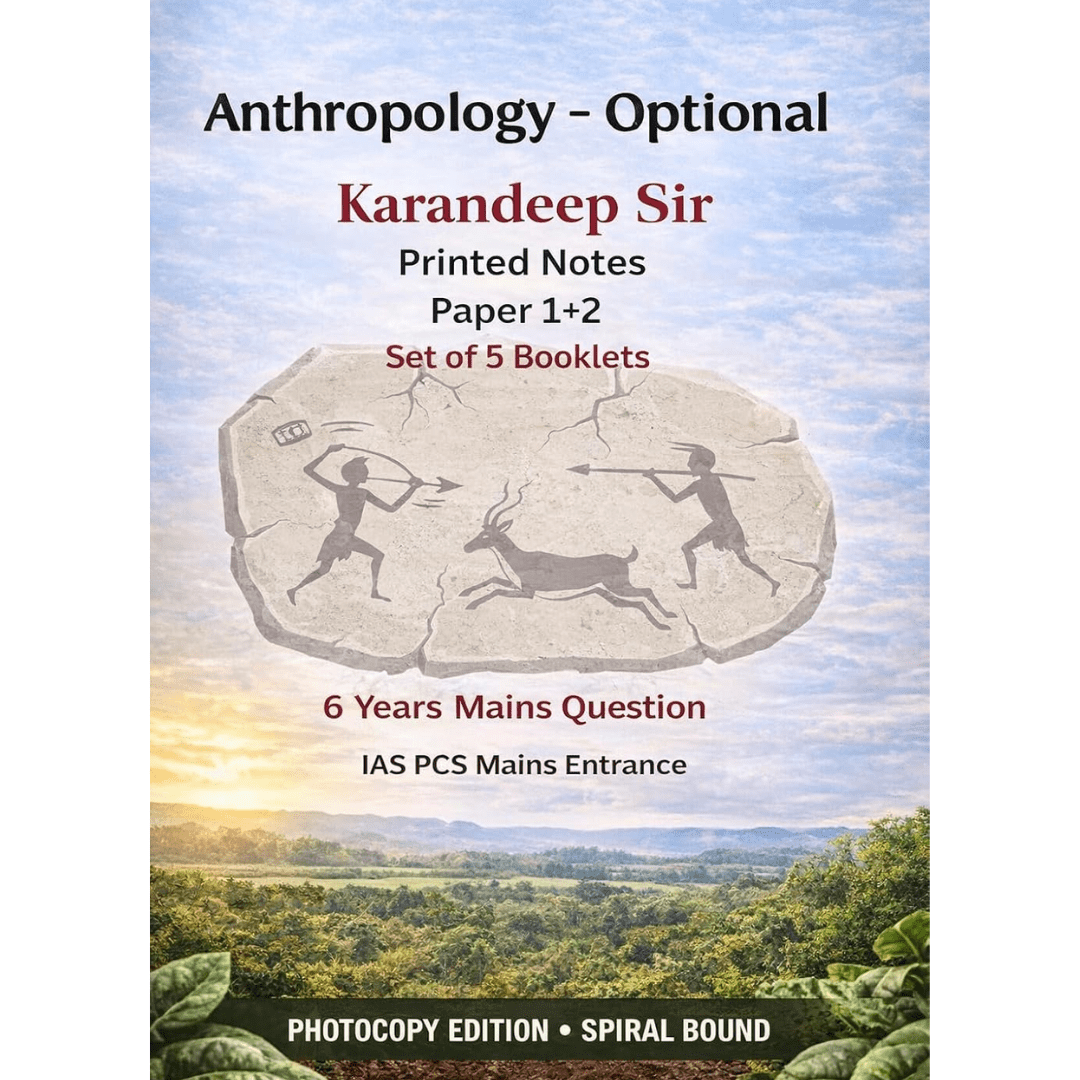 Karandeep Sir Anthropology Optional Notes – Paper 1 (Printed Booklets)