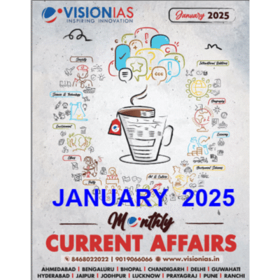 Vision IAS Monthly Current Affairs – January 2025