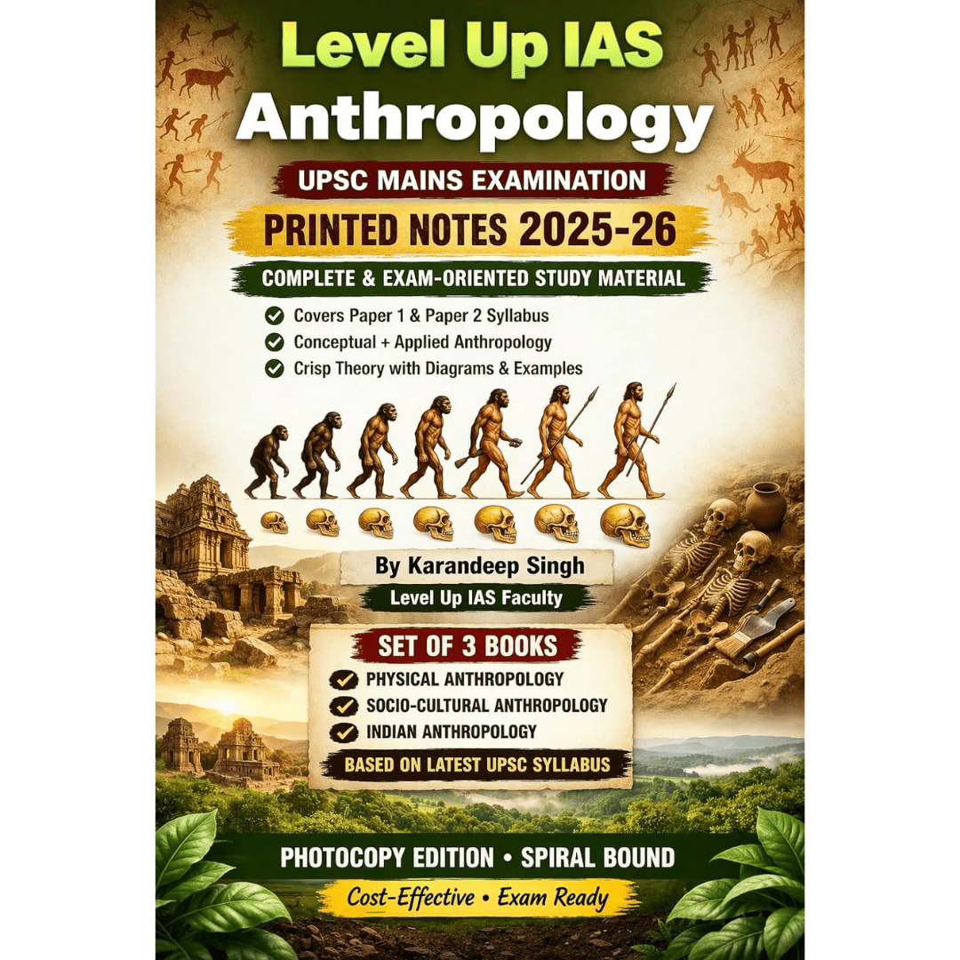 Level Up IAS Anthropology Printed Notes (2025–26 Edition) by Karandeep Singh