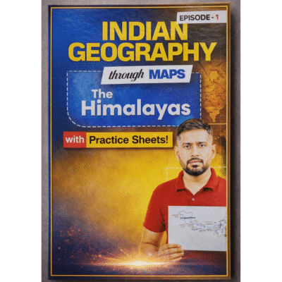 Indian Geography Through Maps – The Himalayas (Episode 1) Sudrashan gujjar