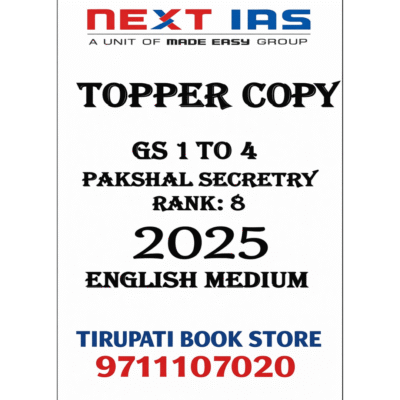 NEXT IAS Topper Copy GS 1 to 4 – Pakshal Secretry Rank 8 (2025, English Medium)