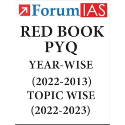ForumIAS Red Book PYQ Compendium | Year-Wise (2013-2022) & Topic-Wise (1979-2023) | UPSC Mains Previous Year Questions